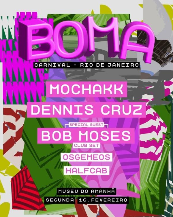 BOMA Carnaval RJ Mochakk e Dennis Cruz | Ingressos c/ Desconto